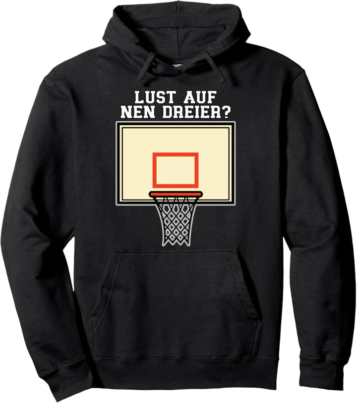 Lust auf nen Dreier? I Basketballer Spruch Spieler Pullover Hoodie