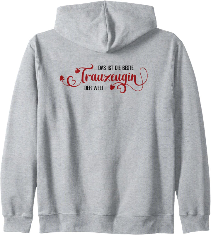 Beste Trauzeugin der Welt Freundin Danke Planung Hochzeit Kapuzenjacke