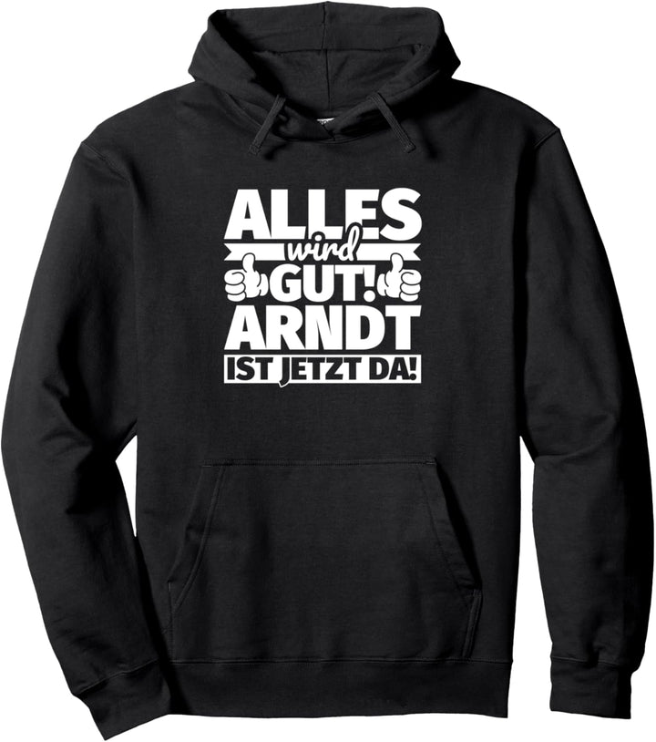 Arndt Vorname lustiger Spruch Pullover Hoodie