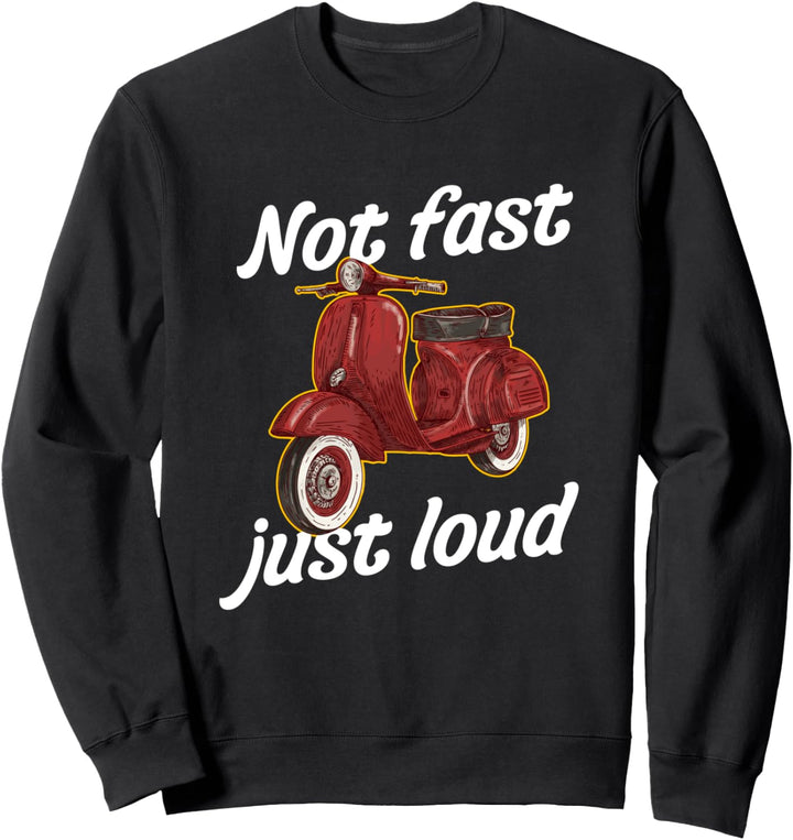 Nicht schnell, nur laut - Italienischer Motorroller Sweatshirt