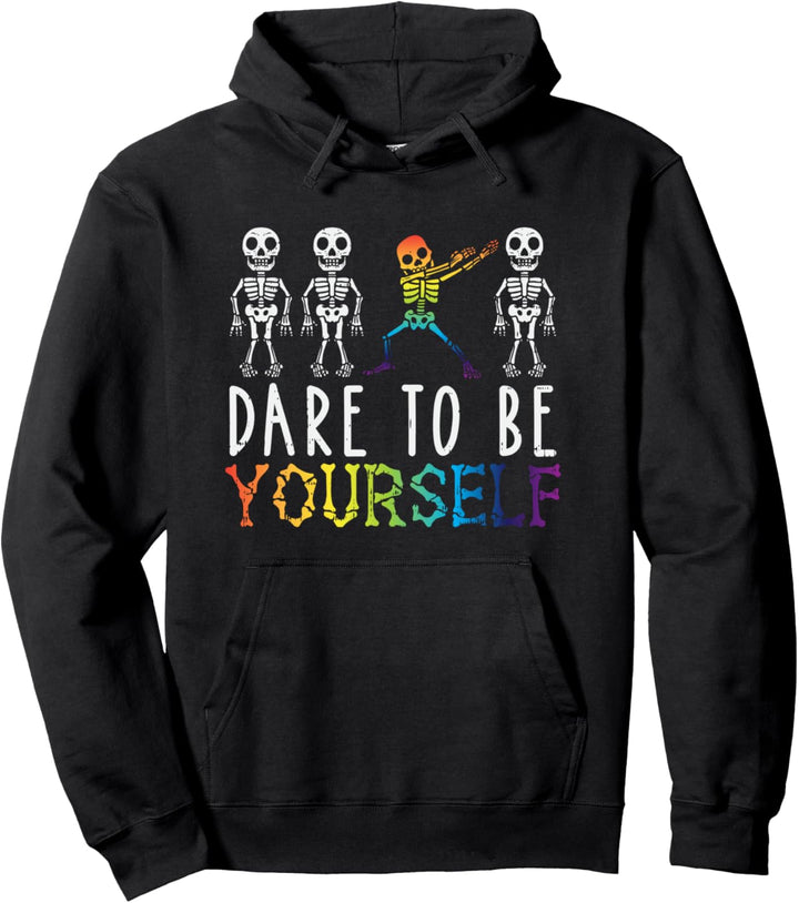 Dare to be yourself LGBT Pride Lesben Schwul und Transgender Pullover Hoodie