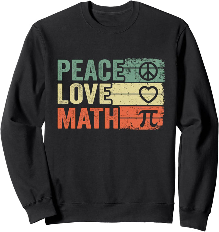 Peace Love Mathe Vintage Math Nerd Retro Funny Math Teacher Sweatshirt