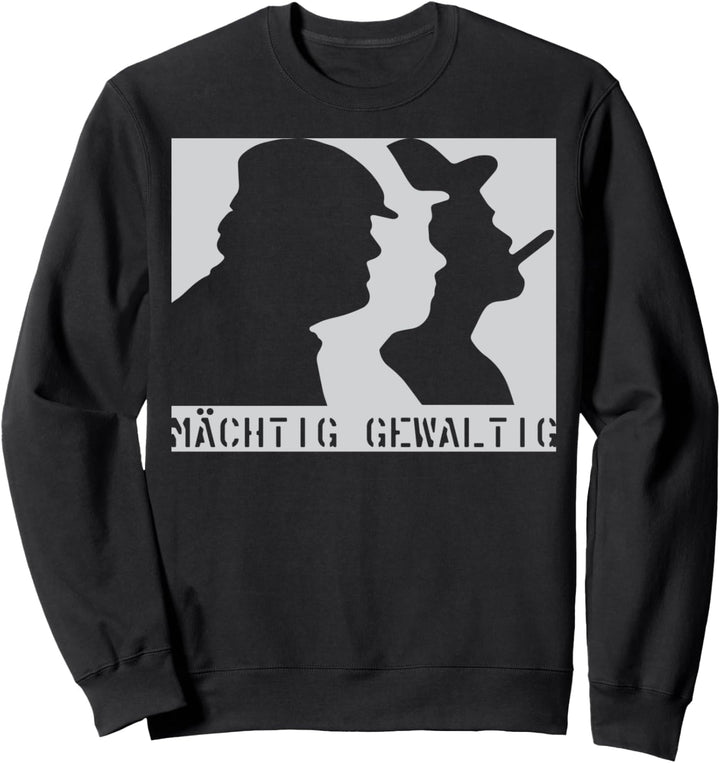 Mächtig Gewaltig Olsenbande Herren DDR Sweatshirt