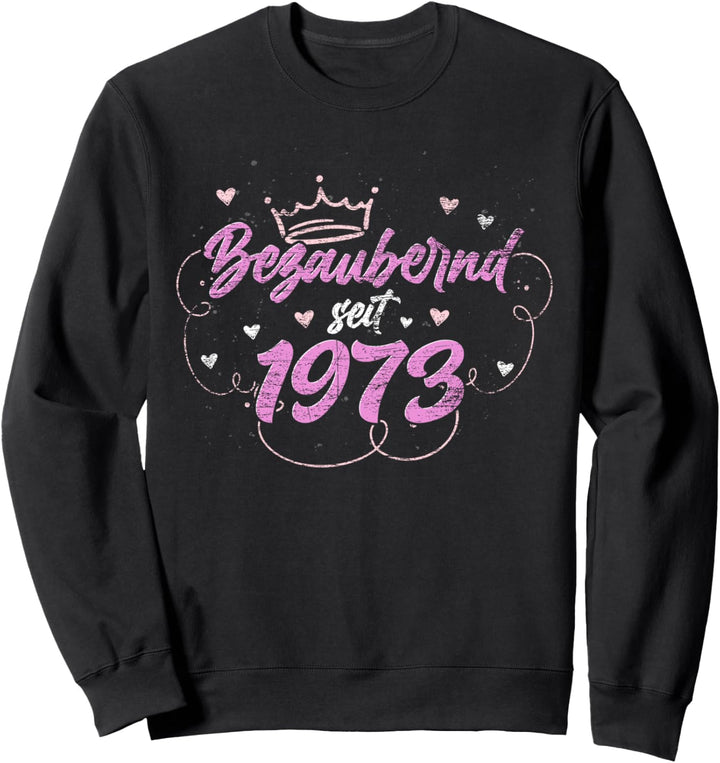 Bezaubernd seit 1973 Geschenk Frauen 49 Geburtstag Sweatshirt
