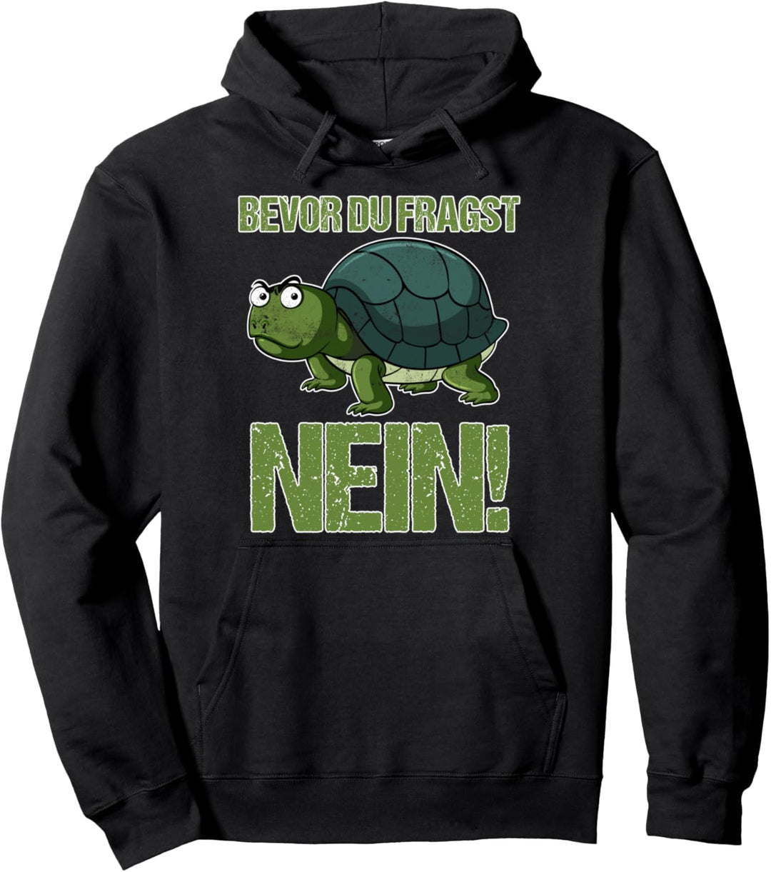 Lustiges Bevor du Fragst NEIN Schildkröten Turtle Design Pullover Hoodie