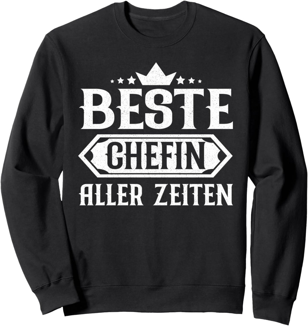 Beste Chefin aller Zeiten | Firmenchefin Chefin Sweatshirt