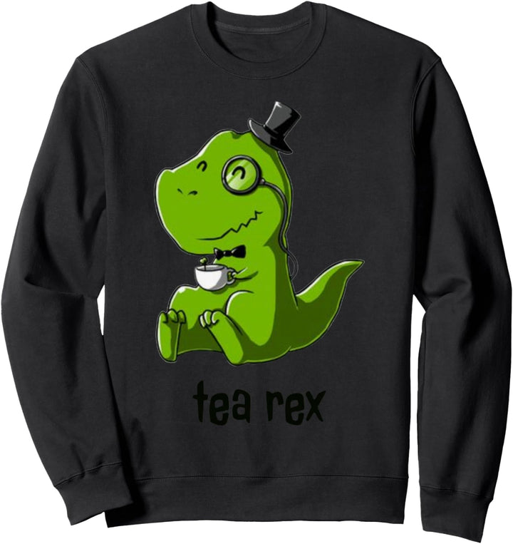 Tea Rex T-Rex Dinosaur Dino Coffee Hot Drink Cool Cute Funny Sweatshirt