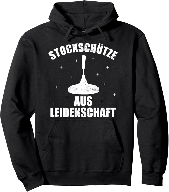 Stockschütze aus Leidenschaft Eisstock Eisstockschiessen Pullover Hoodie