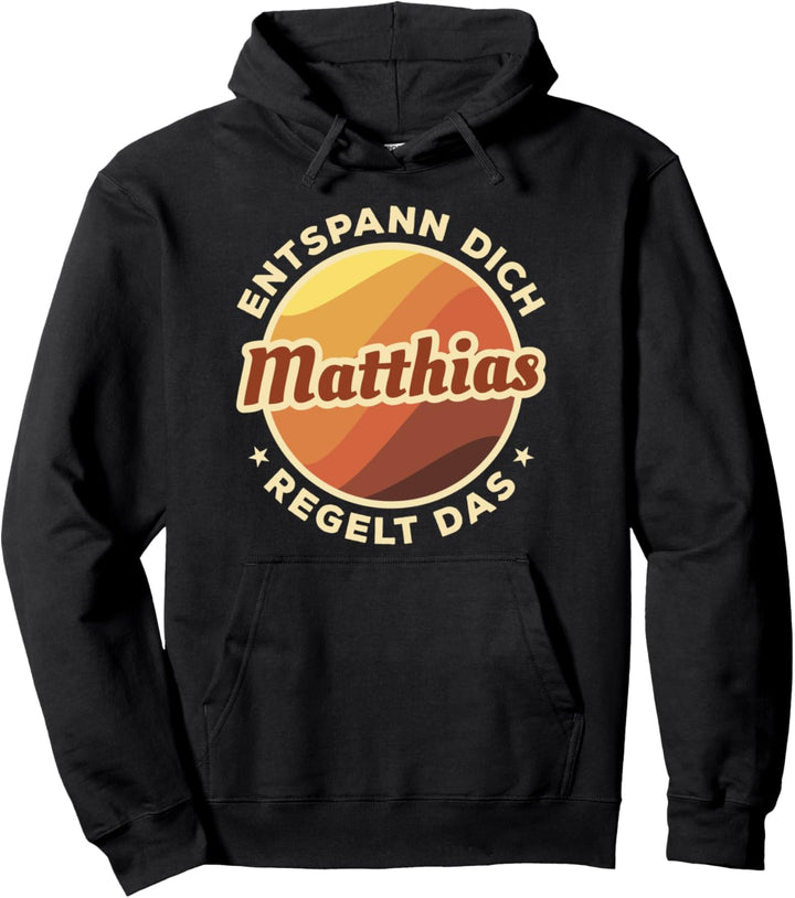 Entspann Dich Matthias regelt das Pullover Hoodie