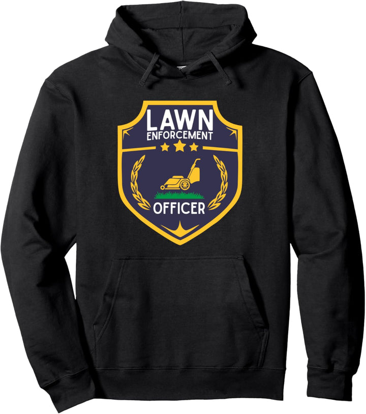 Lawn Enforcement Officer Funny Lawnmower Dad Joke Mowing Pullover Hoodie