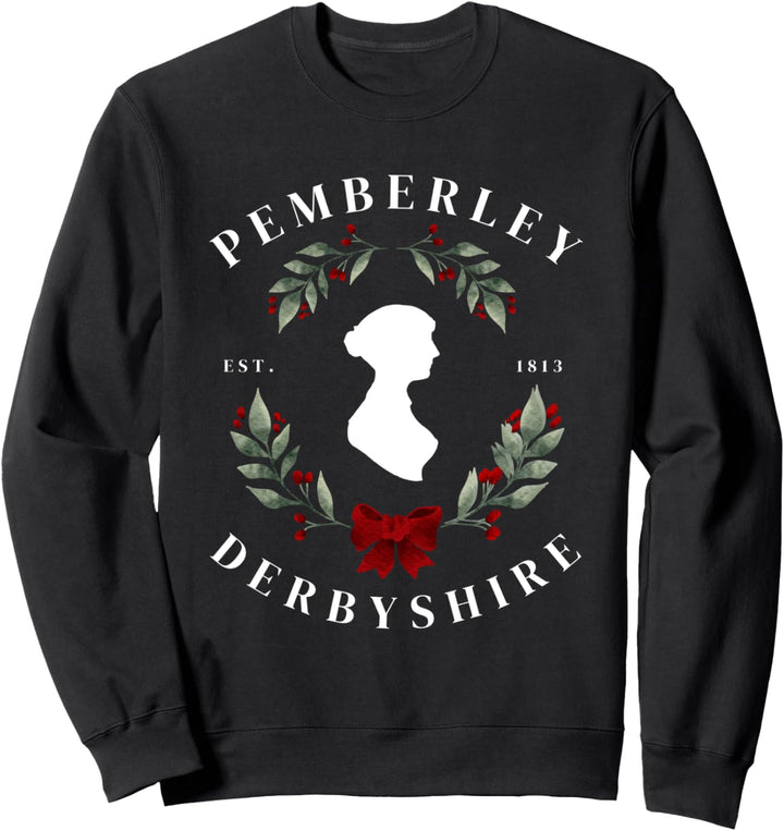 Pemberley Derbyshire 1813 Pride and Prejudice Jane Austen Sweatshirt