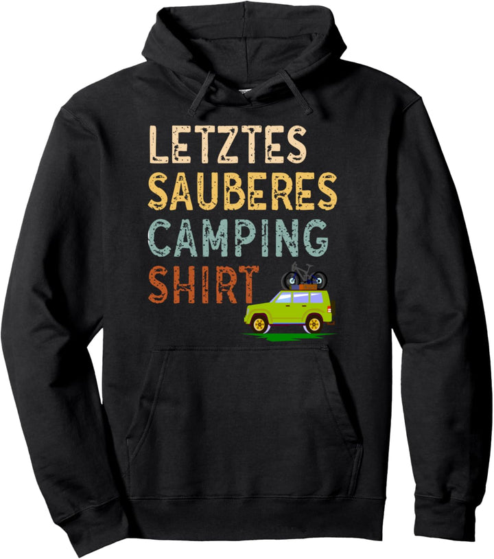 letztes saubers camping Outfit Camper Zelt Lustig Mann Pullover Hoodie