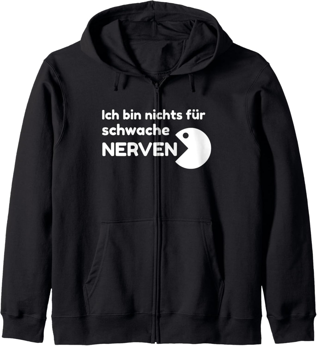 Ich bin nichts für schwache Nerven Kapuzenjacke