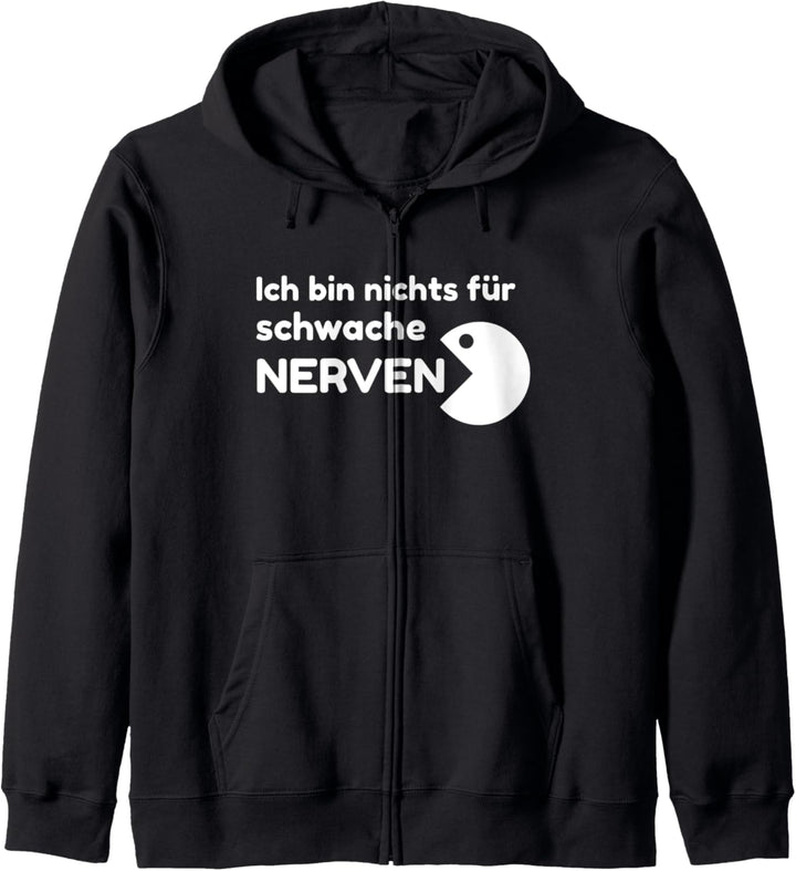 Ich bin nichts für schwache Nerven Kapuzenjacke