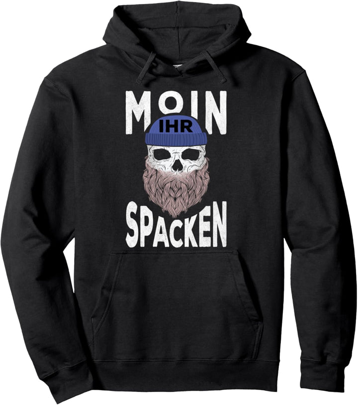 Moin ihr Spacken lustiges Totenkopf Norddeutsch Plattdeutsch Pullover Hoodie