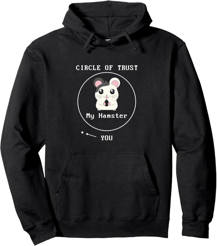 Adorable Circle Of Trust My Hamster > You Cute Hamster Mom Pullover Hoodie