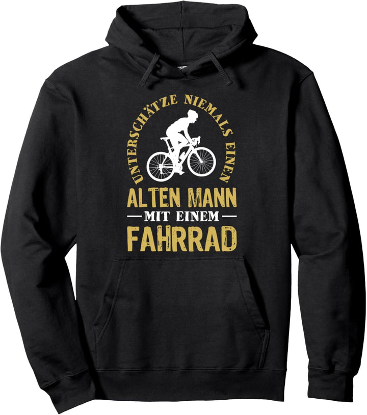 Unterschätze Niemals Einen Alten Mann Mit Einem Fahrrad Fun Pullover Hoodie