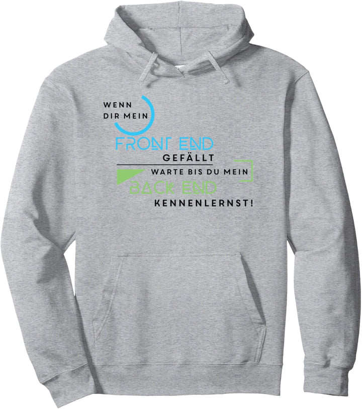 Programmierer Softwareentwickler Spruch Front-End Back-End Pullover Hoodie