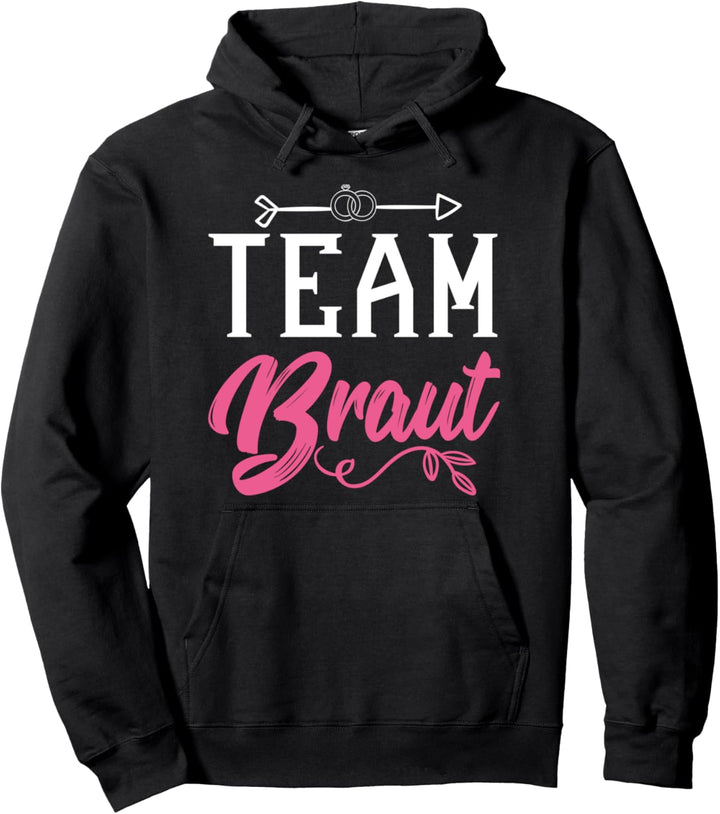 Team Braut | Mädelsabend JGA Junggesellenabschied Pullover Hoodie