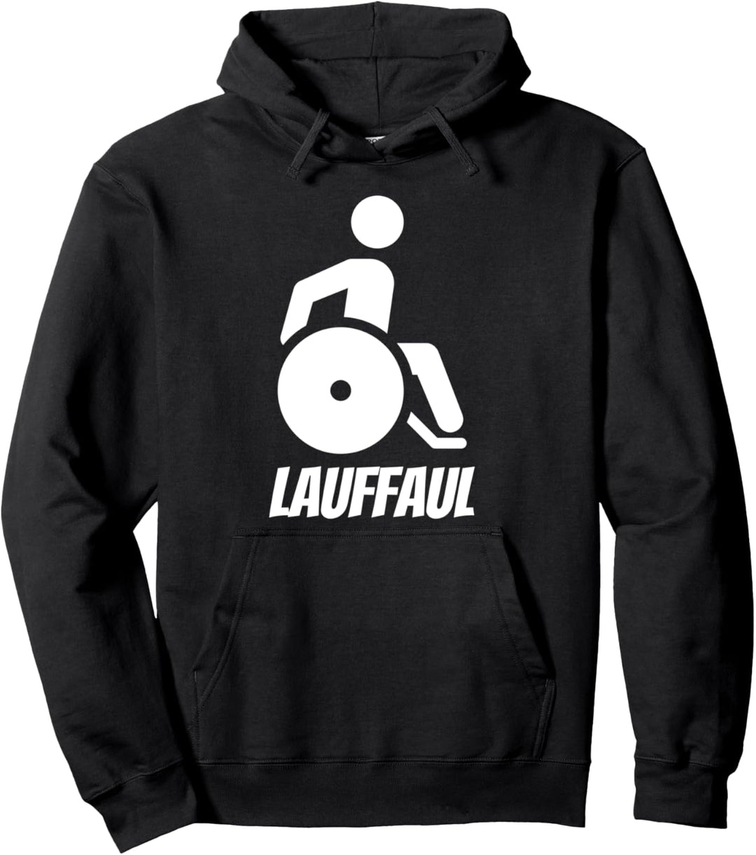 Rollstuhlfahrer Lustiger Rollstuhl Spruch Lauffaul Pullover Hoodie