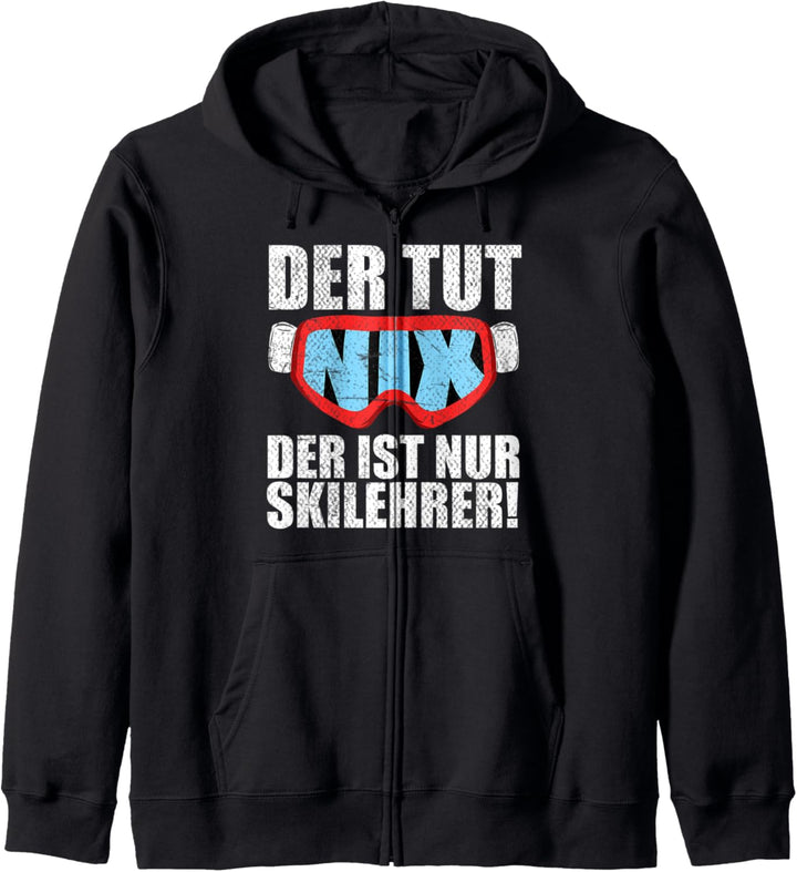 Der tut nix der ist nur Skilehrer Skifahren Snowboarden Kapuzenjacke