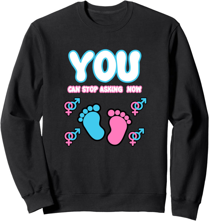 Stop Asking Cute Baby Newborn Schwangerschaft Sweatshirt
