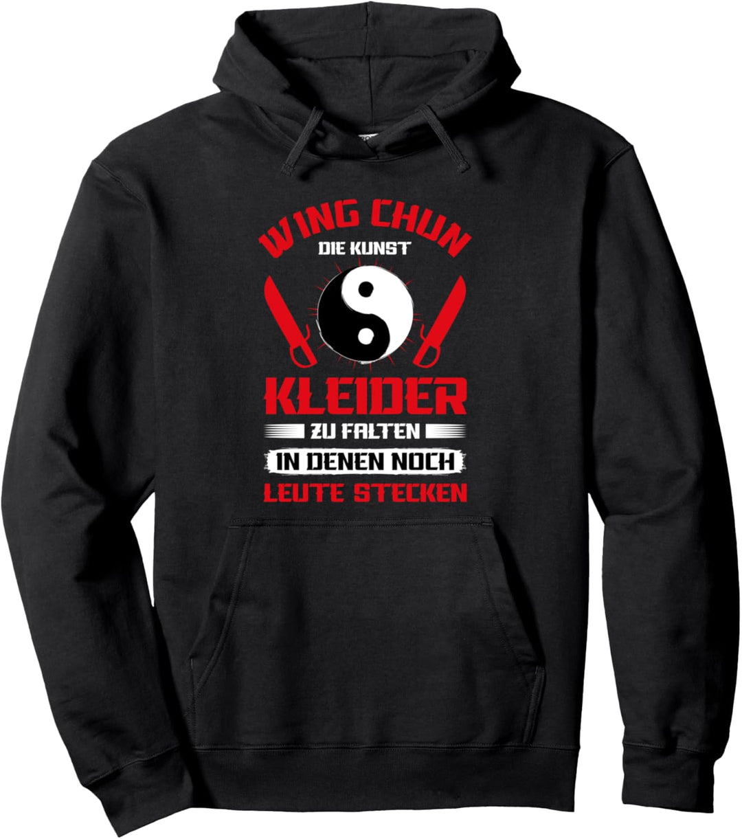 Wing Tsun Spruch Kampfsport Kampfkunst Wing Chun Pullover Hoodie