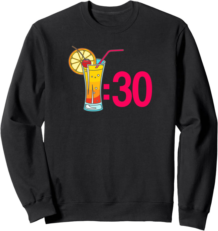Tropical Liquor Drink Tiki Cocktail Time 30 Rum Tequila Meme Sweatshirt