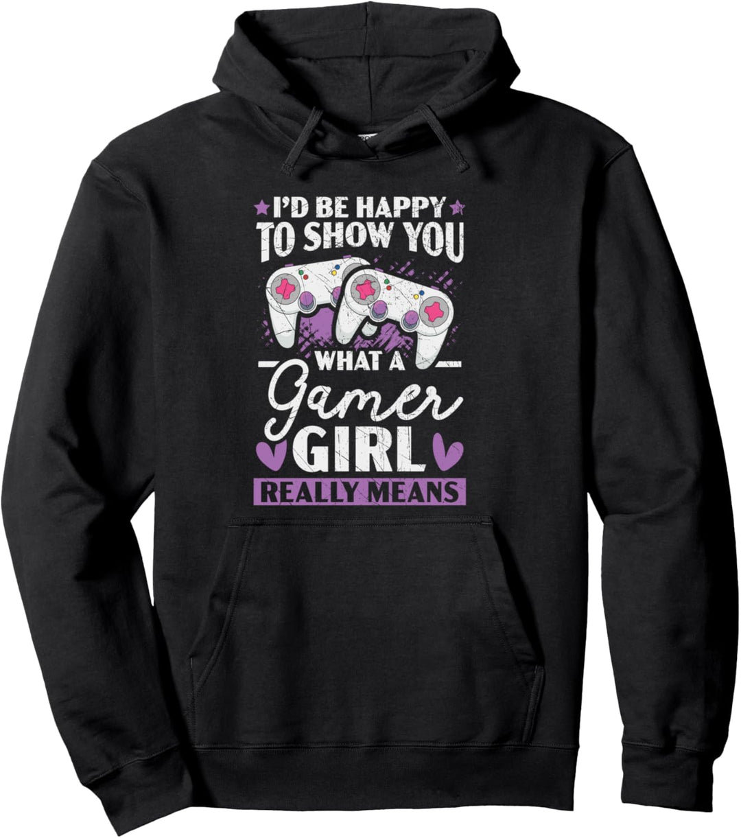 Gerne zeige ich dir, was ein Gamer Girl wirklich bedeutet Pullover Hoodie