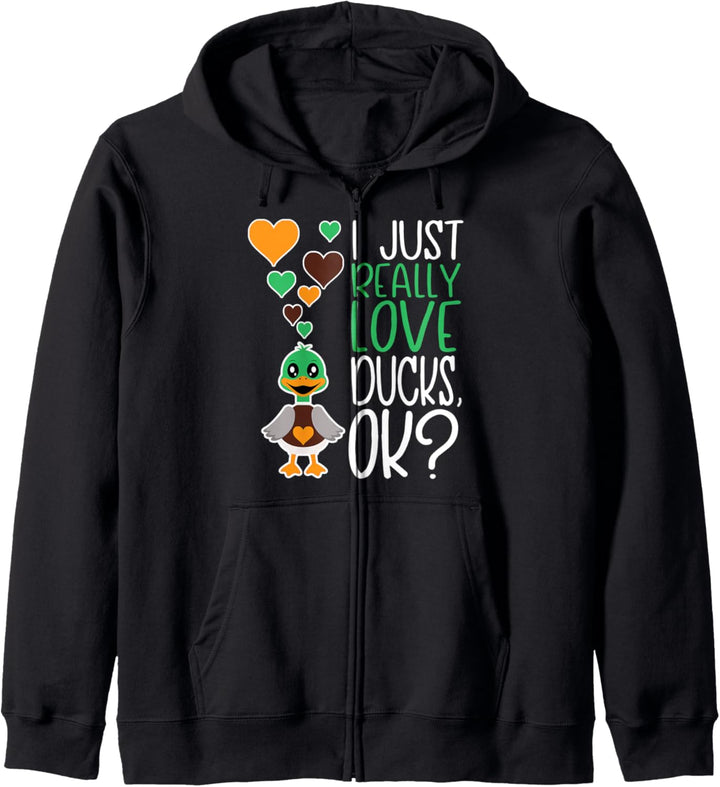 I Just Really Love Ducks OK - Cute Duck Lover Kapuzenjacke