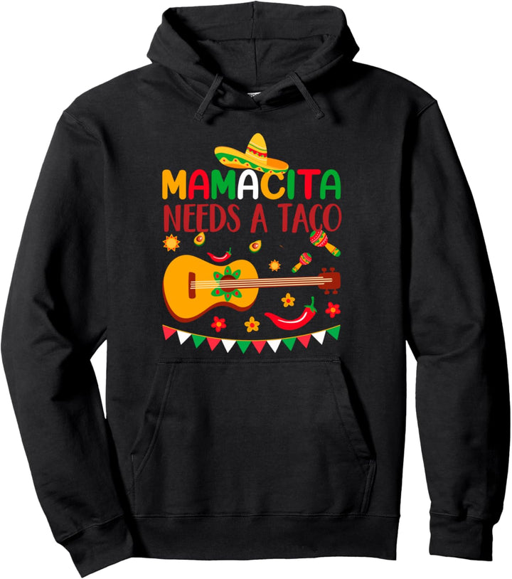 Mamacita braucht eine Taco mexikanische Cinco de Mayo Fiesta Pullover Hoodie