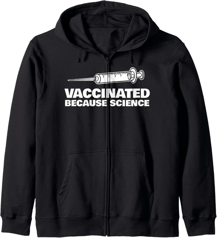 Vaccinated Because Science funny Pro-Vaccine Pro Science Kapuzenjacke