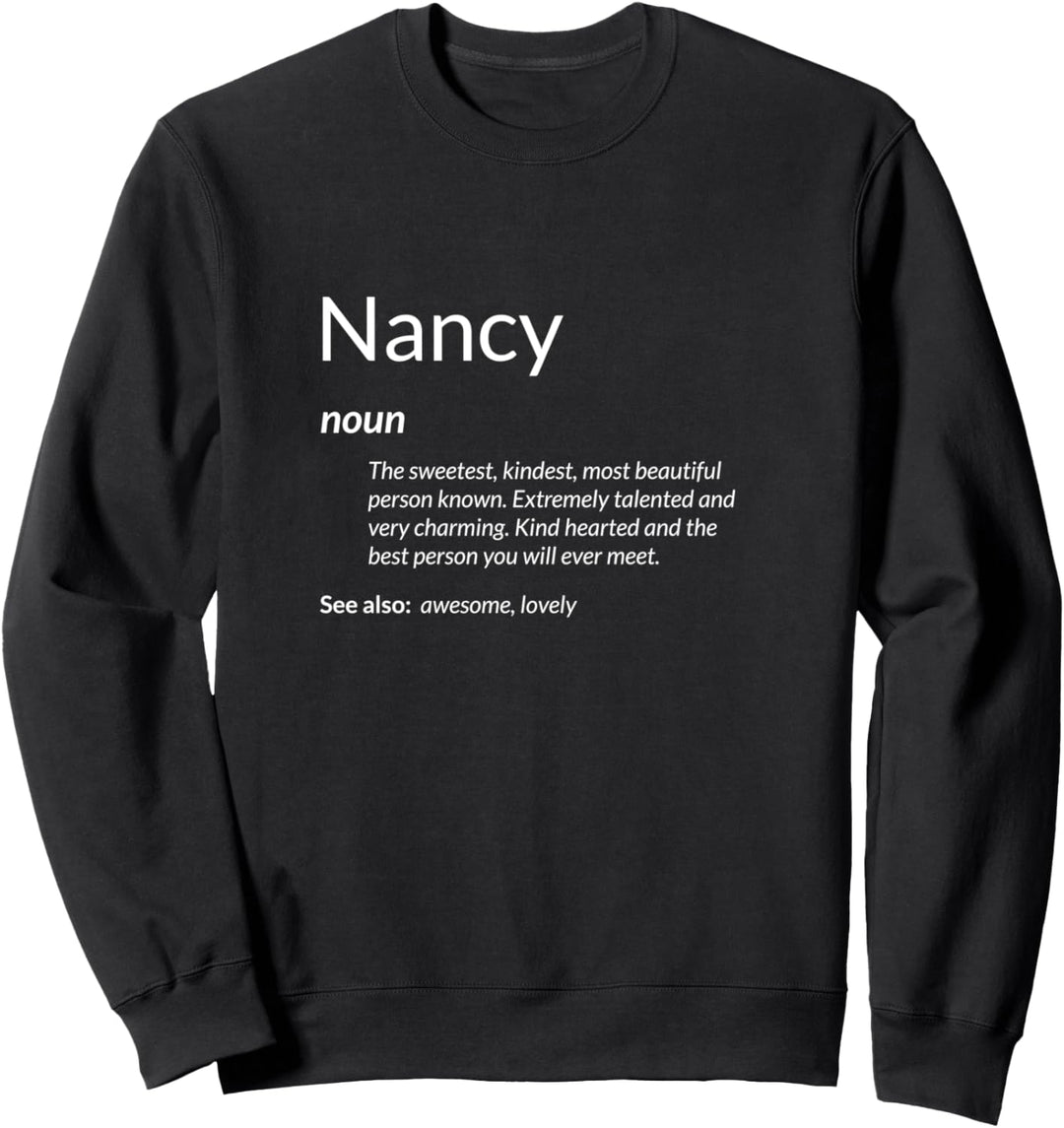 Nancy Is Kind Hearted Funny Name Definition Nancy Sweatshirt