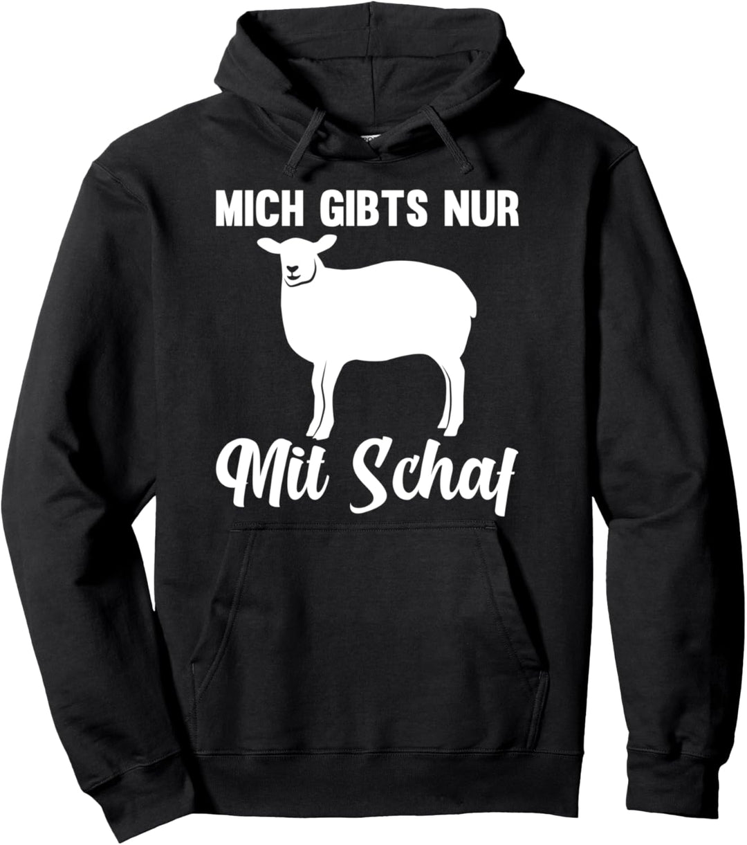 Mich gibt’s nur mit Schaf Pullover Hoodie