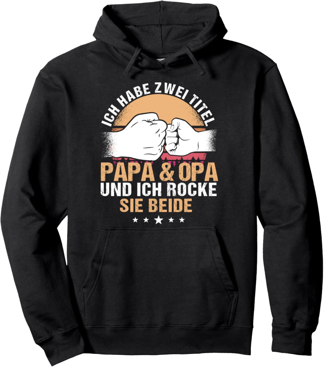Ich habe zwei Titel, Papa und Opa, Lustiger Spruch, Mann Pullover Hoodie