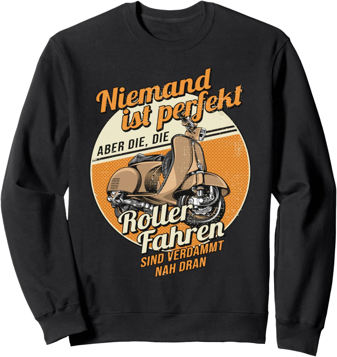 Niemand Ist Perfekt Witziges Statement Rollerfahrer Roller Sweatshirt