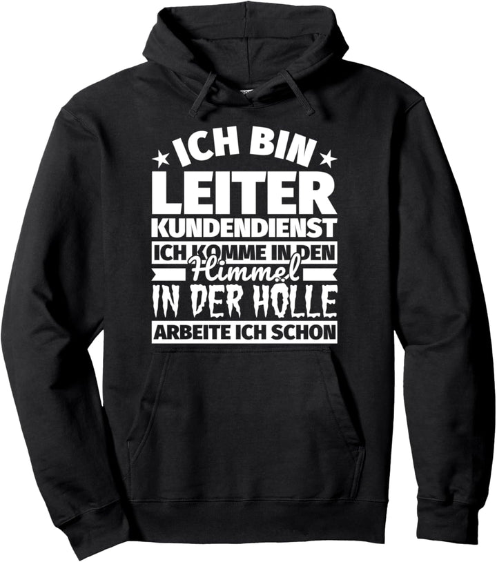 Leiter Kundendienst lustiger Spruch Geschenk - Ich bin Leite Pullover Hoodie
