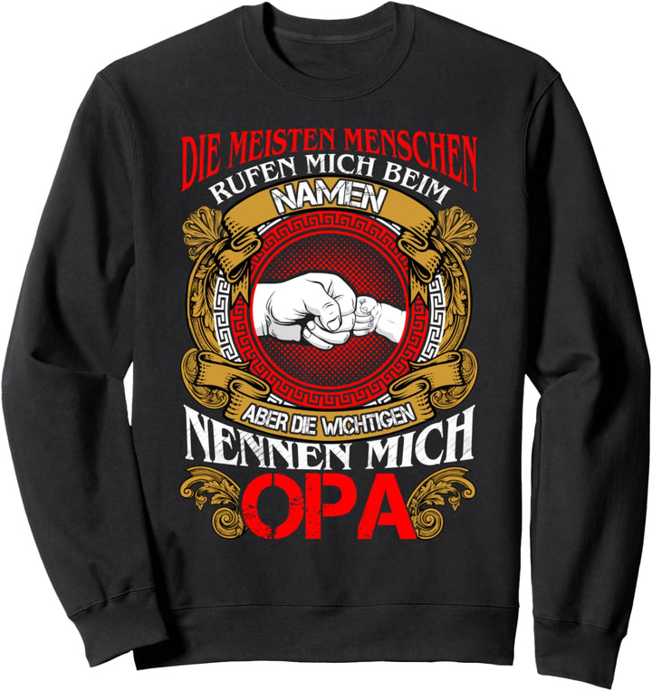 Die Wichtigen Nennen Mich Opa Sweatshirt