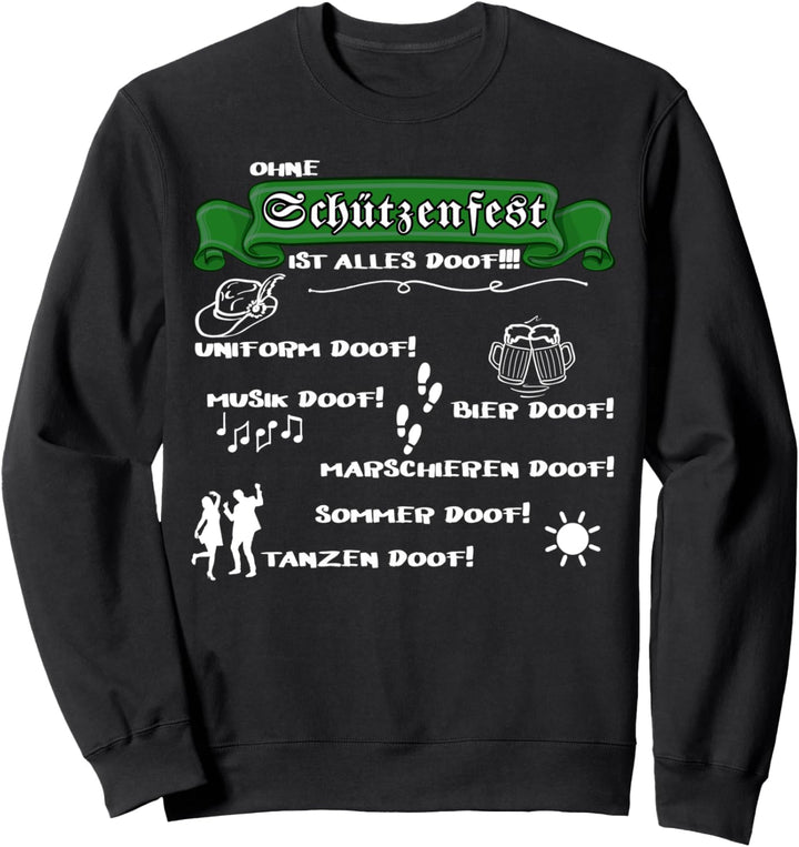Ohne Schützenfest ist alles doof Sweatshirt