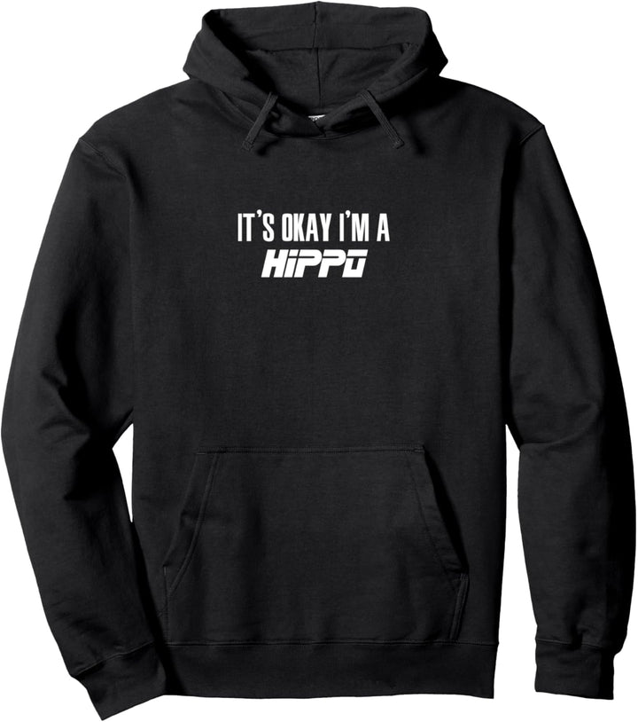 Es ist okay, ich bin ein HIPPO Shirt HIPPOS Pullover Hoodie