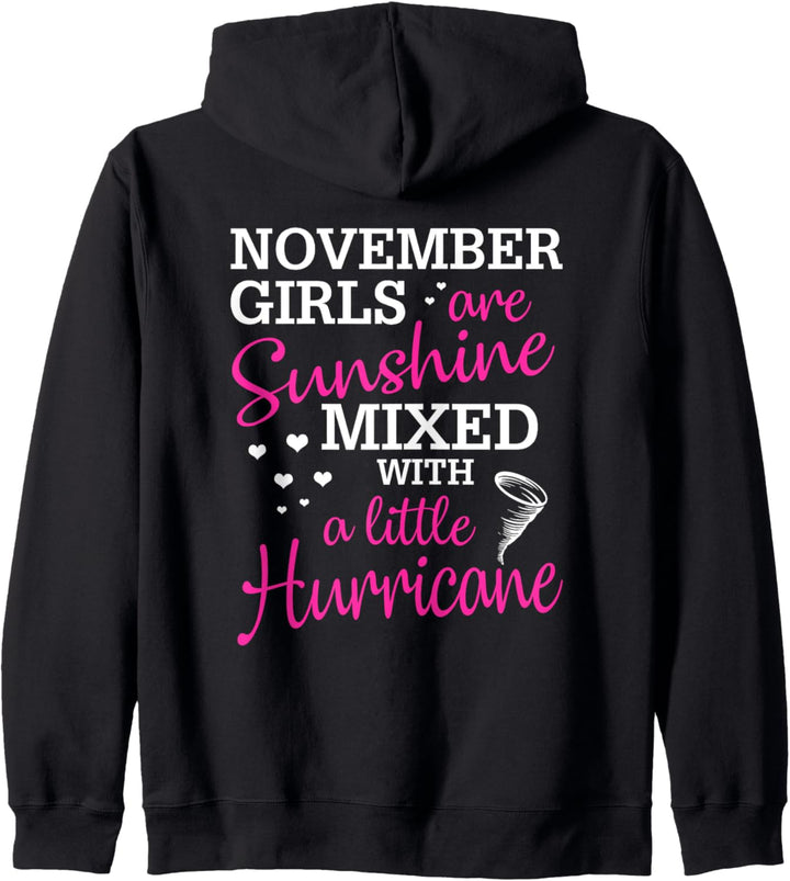 November Mädchen sind Sonnenschein gemischt mit einem kleinen Hurrikan Kapuzenjacke