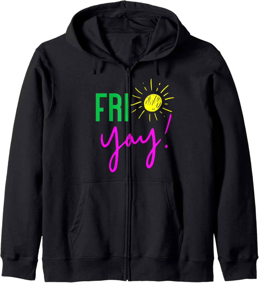 GGT Fri Yay Friday Sunshine TGIF Weekend Ready Vacay Kapuzenjacke