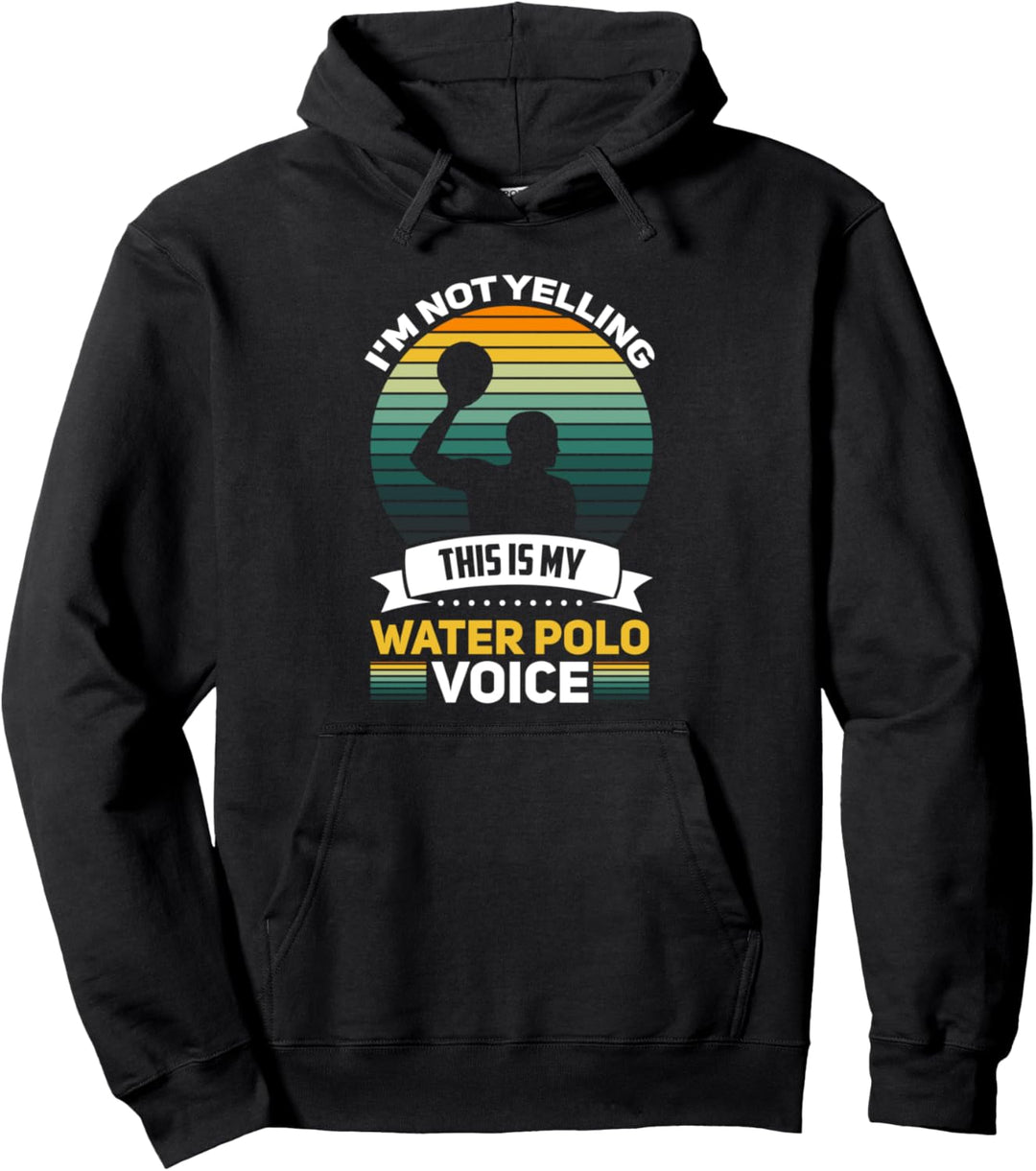 Ich schreie nicht Das ist mein Wasserball Stimme Spieler Pullover Hoodie
