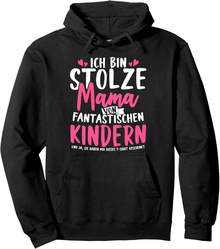 Ich Bin Stolze Mama Von Fantastischen Kindern Pullover Hoodie