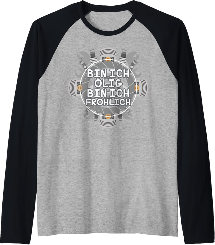 Herren Werkstatt Bin ich ölig bin ich Fröhlich Raglan