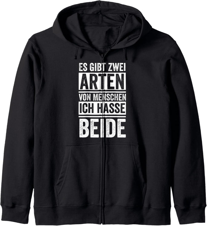 Es gibt zwei arten von Menschen ich hasse beide Kapuzenjacke