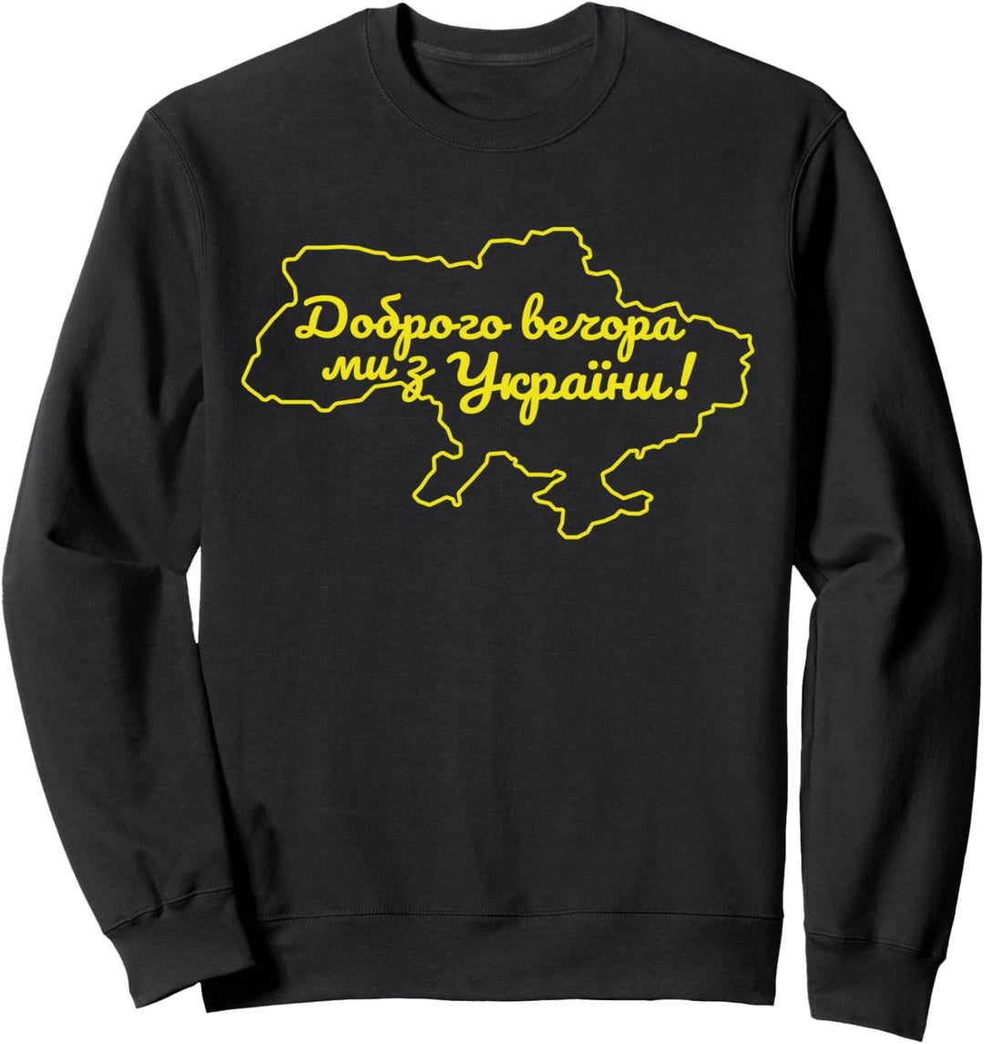Wir sind aus der Ukraine Umrisse des ukrainischen Zitats Sweatshirt