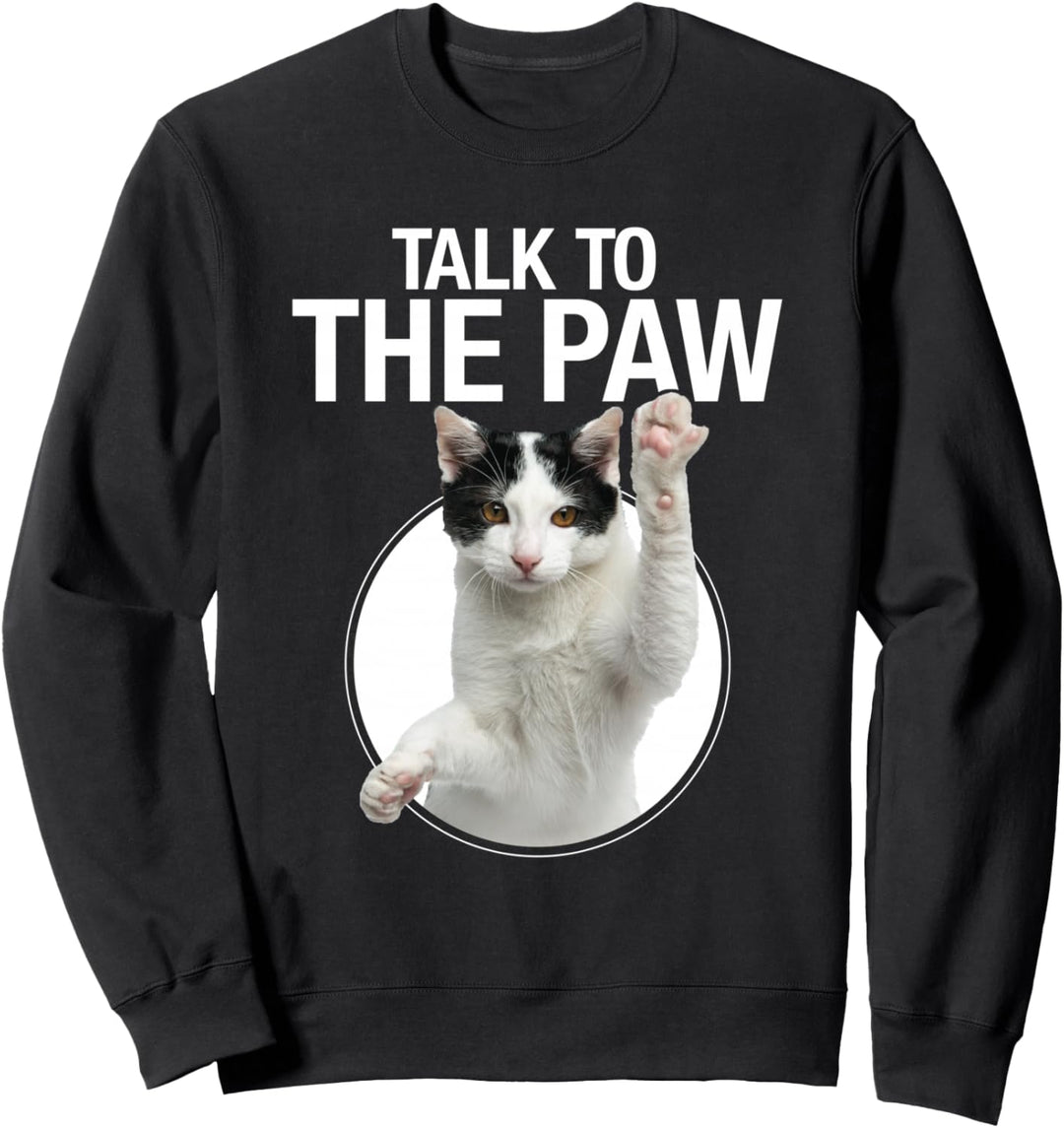Lustige Katze sprechen mit der Pfote anti-soziale Katze Sweatshirt