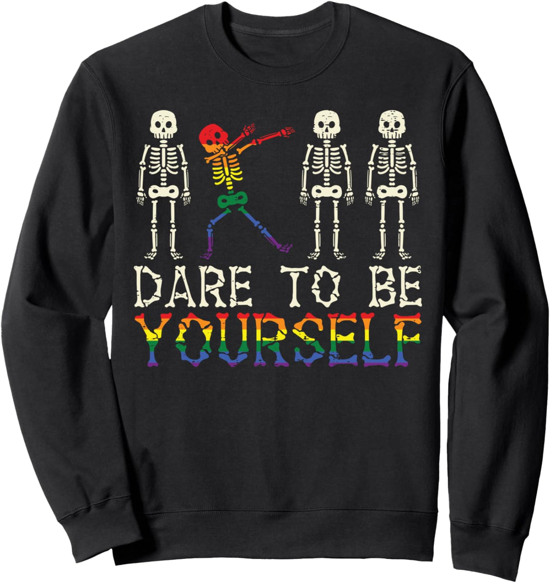 Dare To Be Yourself Skeleton Dab Gay Funny Pride LGBTQ Dance Sweatshirt