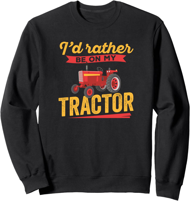 Farmleben Ich wäre lieber auf meinem Traktor Ag Farmer Sweatshirt